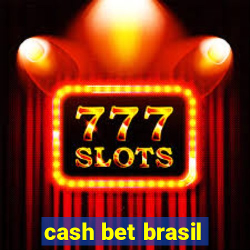 cash bet brasil